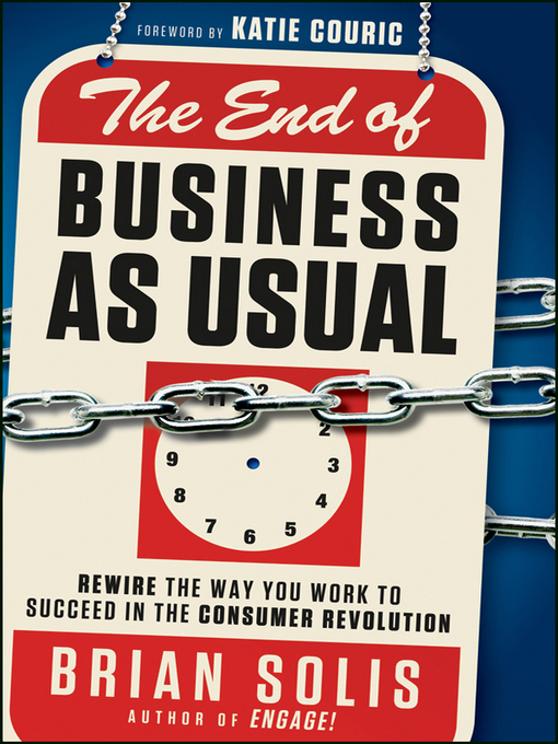 Title details for The End of Business As Usual by Brian Solis - Available